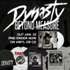 DYNASTY “BEYOND MEASURE” PRE-ORDER ONLINE NOW FCD124_PRE